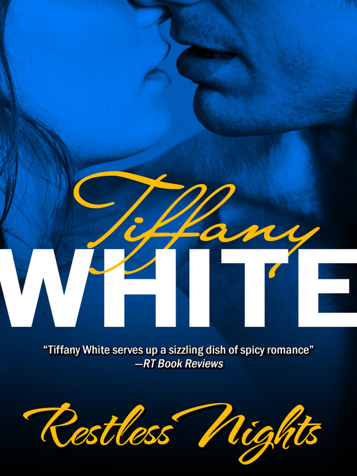 Title details for Restless Nights by Tiffany White - Available
